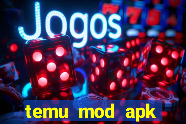 temu mod apk unlimited money